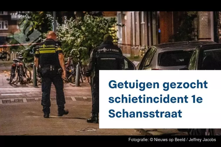 Getuigen gezocht van schietincident 1e Schansstraat