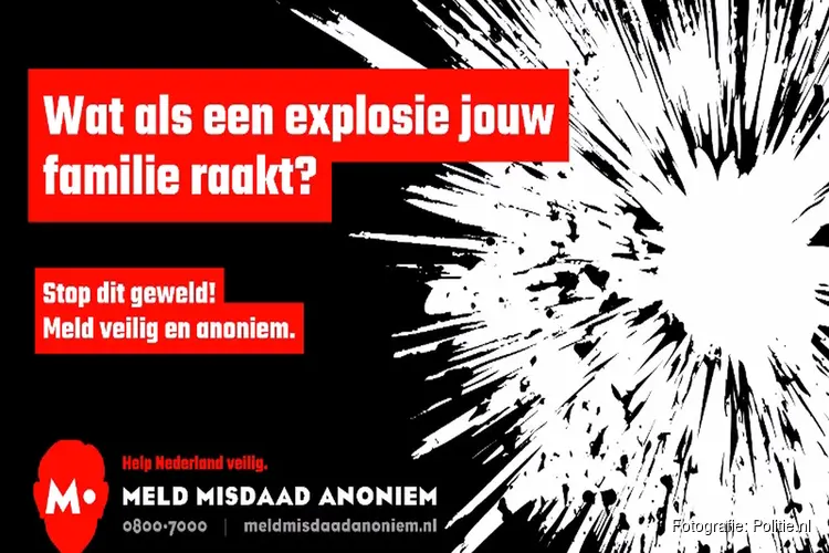 Meld Misdaad Anoniem campagne tegen explosies: Wat als het jouw familie zou overkomen?